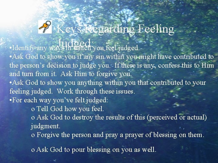 Keys Regarding Feeling Judged: • Identify any ways in which you feel judged. •