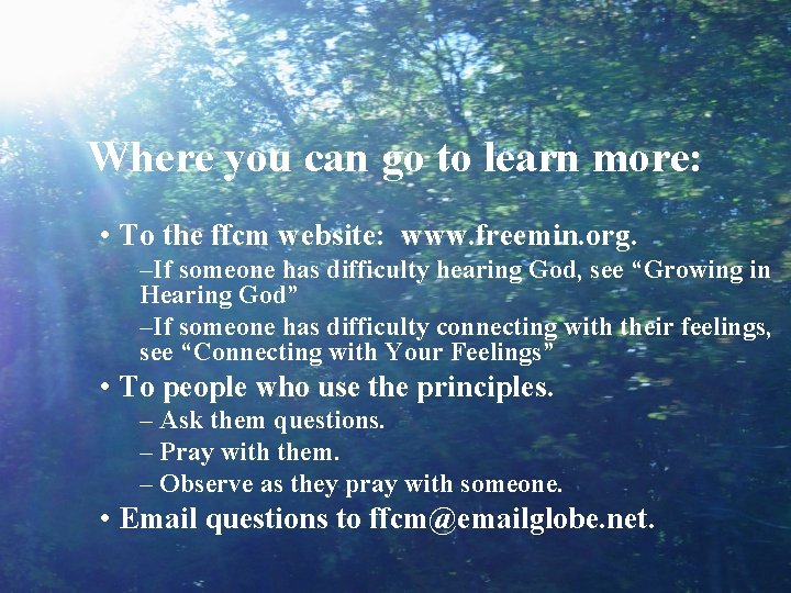 Where you can go to learn more: • To the ffcm website: www. freemin.