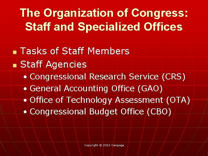 The Organization of Congress: Staff and Specialized Offices n n Tasks of Staff Members