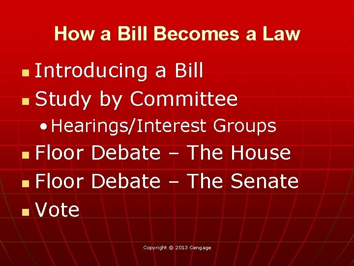 How a Bill Becomes a Law Introducing a Bill n Study by Committee n