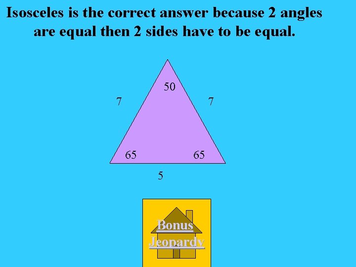 Isosceles is the correct answer because 2 angles are equal then 2 sides have