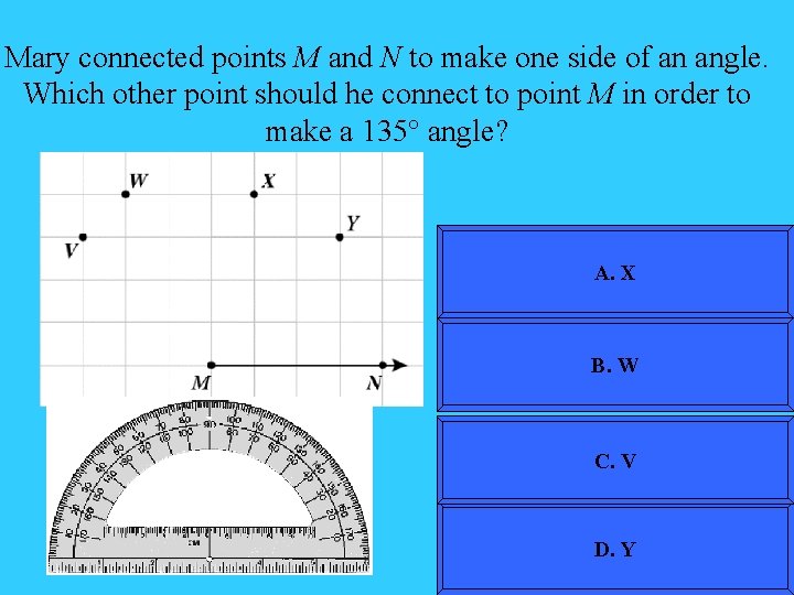 Mary connected points M and N to make one side of an angle. Which