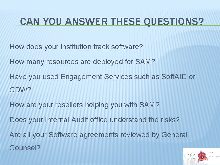 CAN YOU ANSWER THESE QUESTIONS? How does your institution track software? How many resources