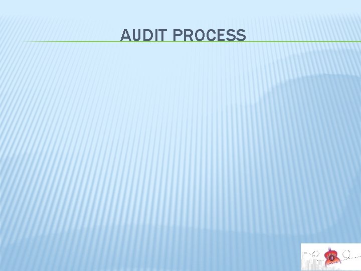 AUDIT PROCESS 