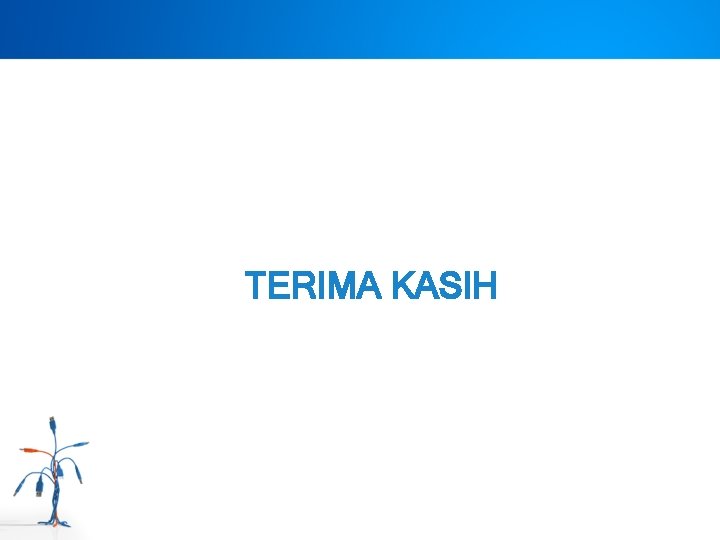 TERIMA KASIH 