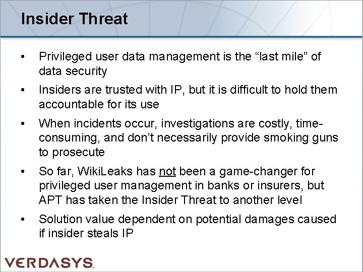 Insider Threat • Privileged user data management is the “last mile” of data security