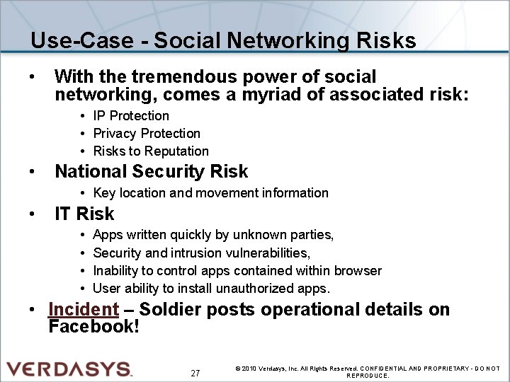 Use-Case - Social Networking Risks • With the tremendous power of social networking, comes
