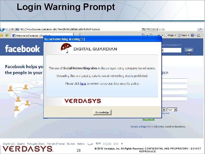 Login Warning Prompt 29 © 2010 Verdasys, Inc. All Rights Reserved. CONFIDENTIAL AND PROPRIETARY