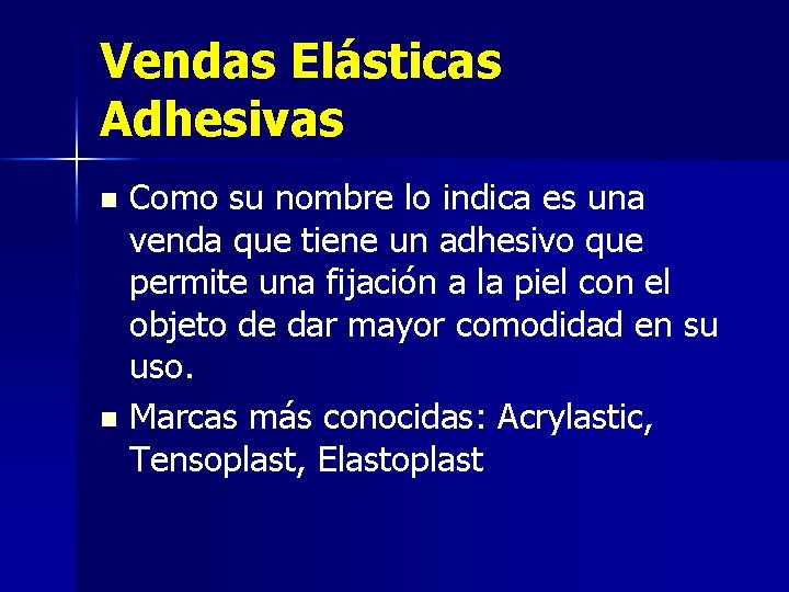 Vendas Elásticas Adhesivas Como su nombre lo indica es una venda que tiene un