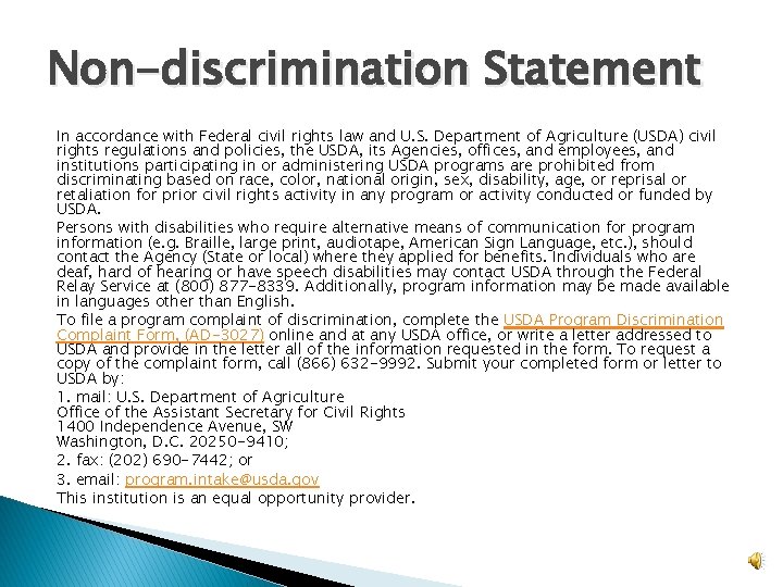 Non-discrimination Statement In accordance with Federal civil rights law and U. S. Department of