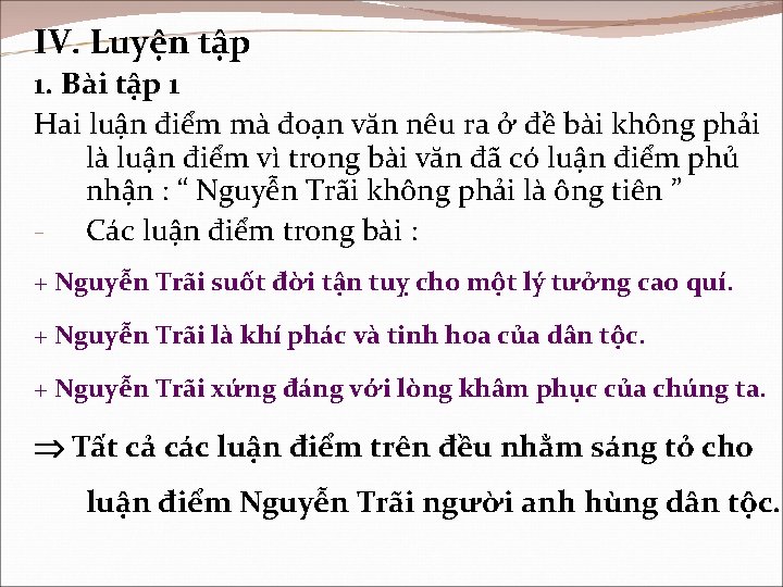 IV. Luyện tập 1. Bài tập 1 Hai luận điểm mà đoạn văn nêu