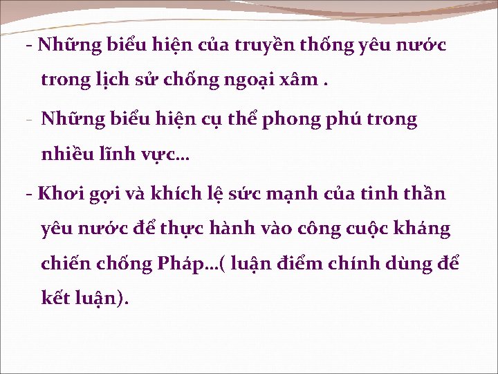 - Những biểu hiện của truyền thống yêu nước trong lịch sử chống ngoại