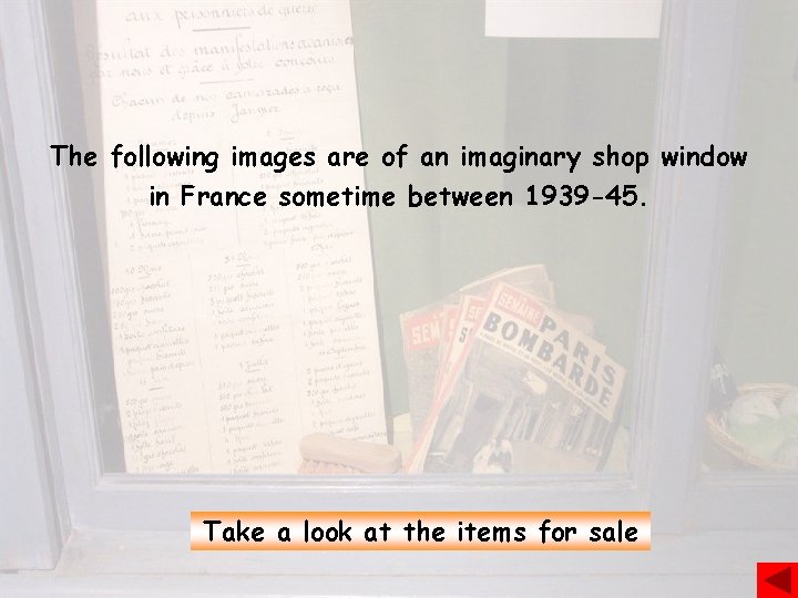 The following images are of an imaginary shop window in France sometime between 1939