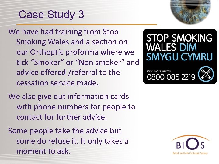 Case Study 3 We have had training from Stop Smoking Wales and a section