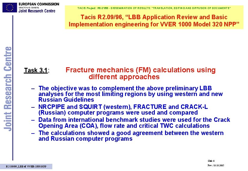 TACIS Project: R 8. 01/98 - DISSEMINATION OF RESULTS: "TRANSLATION, EDITING AND DIFFUSION OF