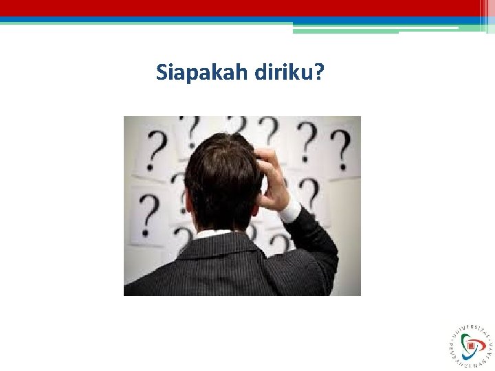 Siapakah diriku? 