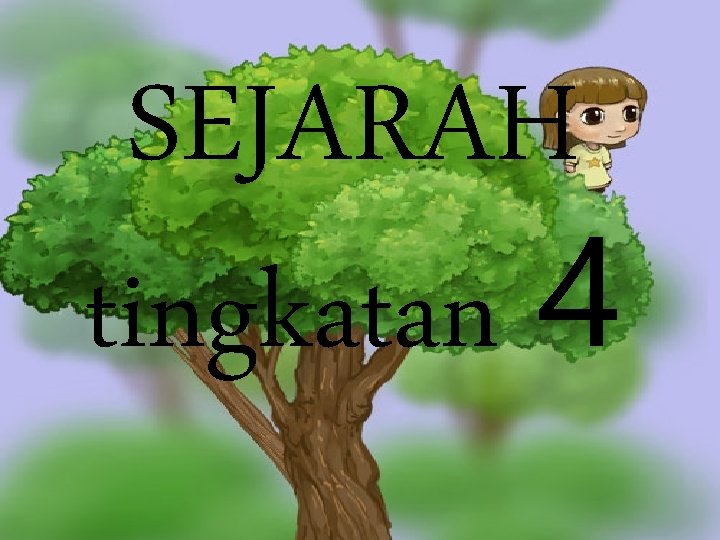 SEJARAH tingkatan 4 