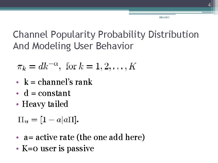 4 2021/10/17 Channel Popularity Probability Distribution And Modeling User Behavior • k = channel’s