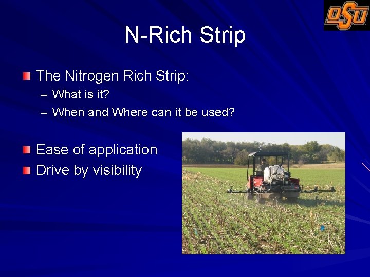 N-Rich Strip The Nitrogen Rich Strip: – What is it? – When and Where