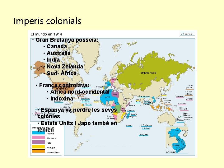 Imperis colonials • Gran Bretanya posseïa: • Canada • Austràlia • India • Nova
