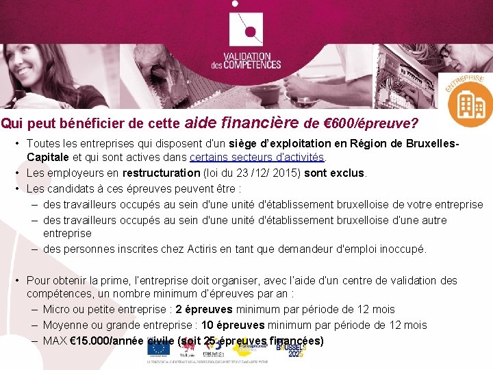 Qui peut bénéficier de cette aide financière de € 600/épreuve? • Toutes les entreprises