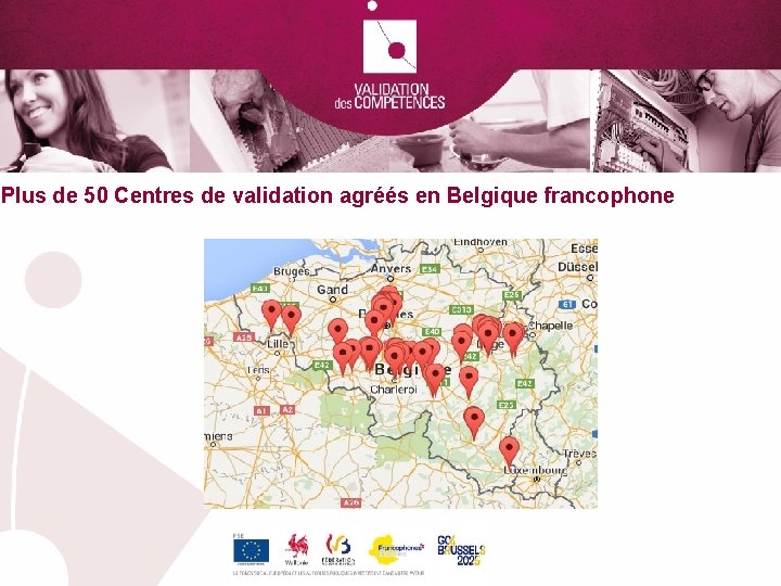 Plus de 50 Centres de validation agréés en Belgique francophone 