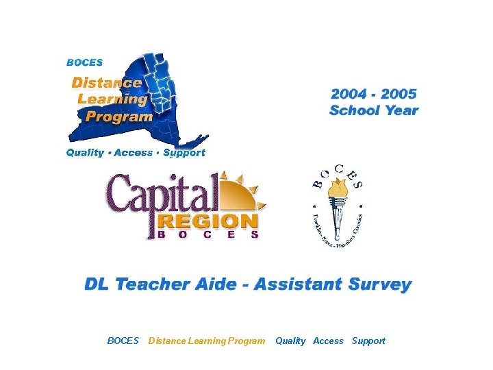 CRB/FEH Distance Learning Project BOCES DL Aide - Assistant Survey Distance Learning Program 2004