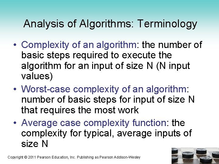 Analysis of Algorithms: Terminology • Complexity of an algorithm: the number of basic steps