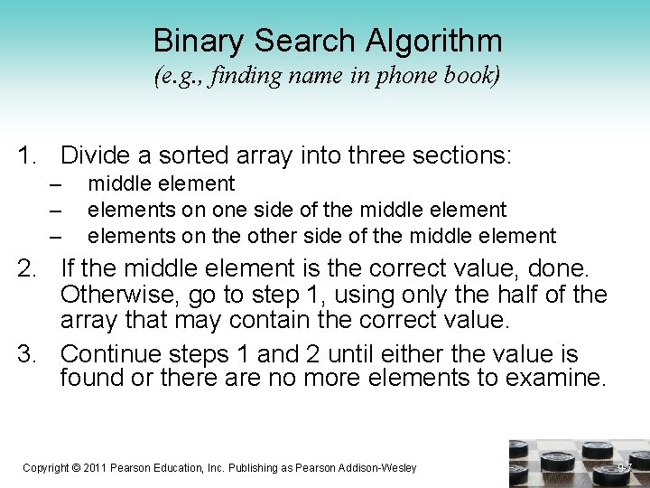 Binary Search Algorithm (e. g. , finding name in phone book) 1. Divide a