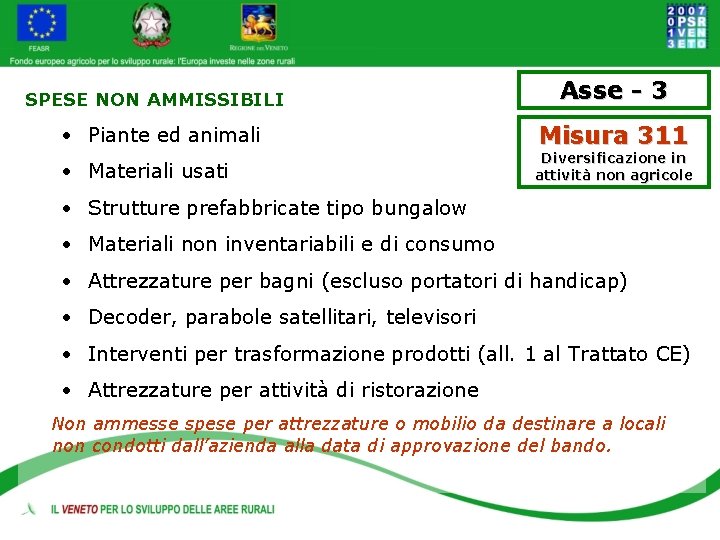 SPESE NON AMMISSIBILI • Piante ed animali • Materiali usati Asse - 3 Misura