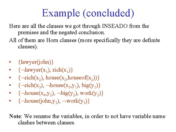 Example (concluded) Here all the clauses we got through INSEADO from the premises and
