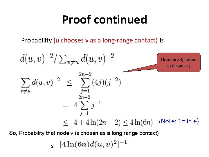 Proof continued Probability (u chooses v as a long-range contact) is There are 4