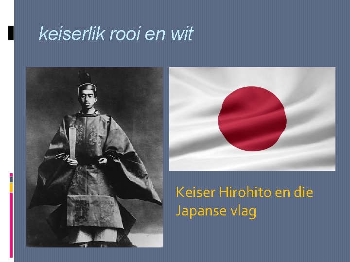 keiserlik rooi en wit Keiser Hirohito en die Japanse vlag 