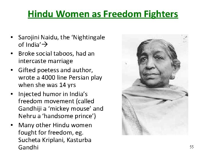 Hindu Women as Freedom Fighters • Sarojini Naidu, the ‘Nightingale of India’ • Broke