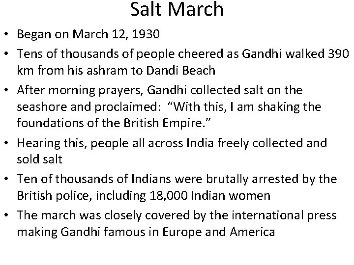 Salt March • Began on March 12, 1930 • Tens of thousands of people