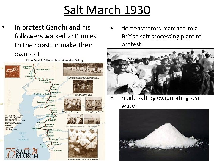 Salt March 1930 • In protest Gandhi and his followers walked 240 miles to