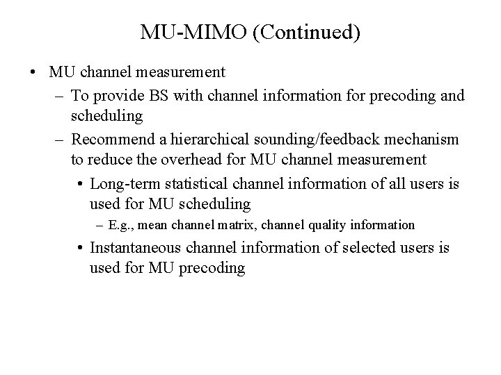 MU-MIMO (Continued) • MU channel measurement – To provide BS with channel information for