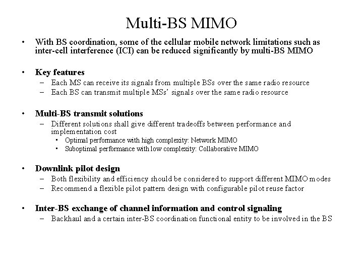 Multi-BS MIMO • With BS coordination, some of the cellular mobile network limitations such