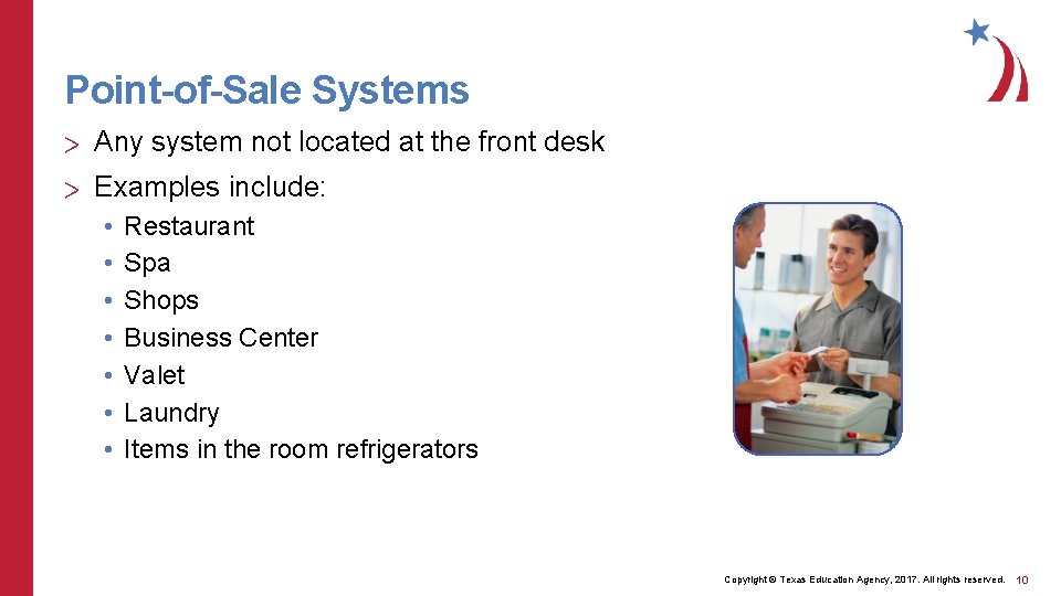 Point-of-Sale Systems > Any system not located at the front desk > Examples include: