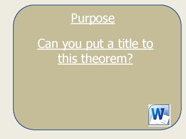 Purpose Can you put a title to this theorem? 