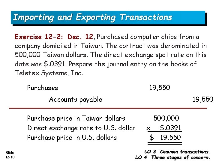 Importing and Exporting Transactions Exercise 12 -2: Dec. 12, Purchased computer chips from a Importing and Exporting Transactions Exercise 12 -2: Dec. 12, Purchased computer chips from a
