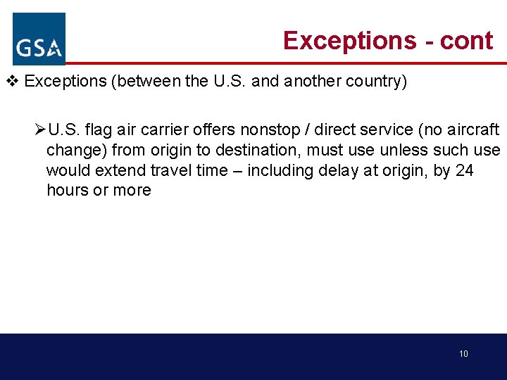 Exceptions - cont v Exceptions (between the U. S. and another country) ØU. S.