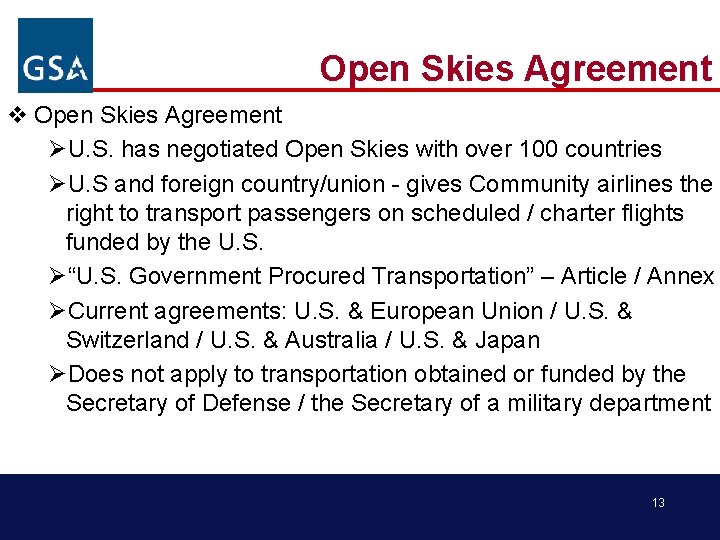 Open Skies Agreement v Open Skies Agreement ØU. S. has negotiated Open Skies with