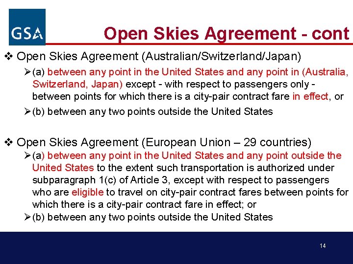 Open Skies Agreement - cont v Open Skies Agreement (Australian/Switzerland/Japan) Ø(a) between any point