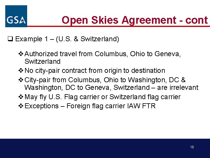 Open Skies Agreement - cont q Example 1 – (U. S. & Switzerland) v.