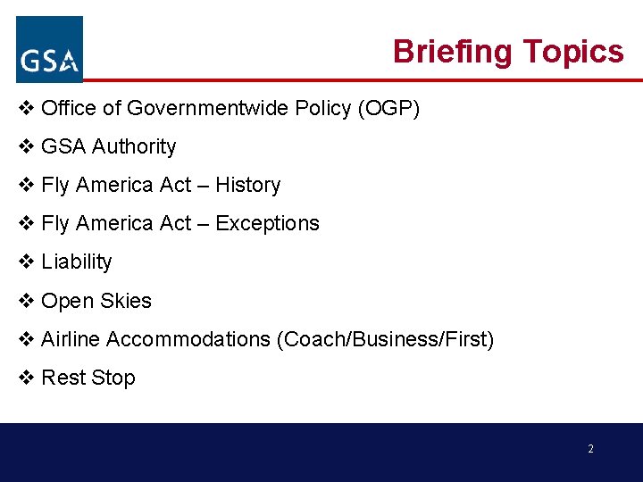 Briefing Topics v Office of Governmentwide Policy (OGP) v GSA Authority v Fly America