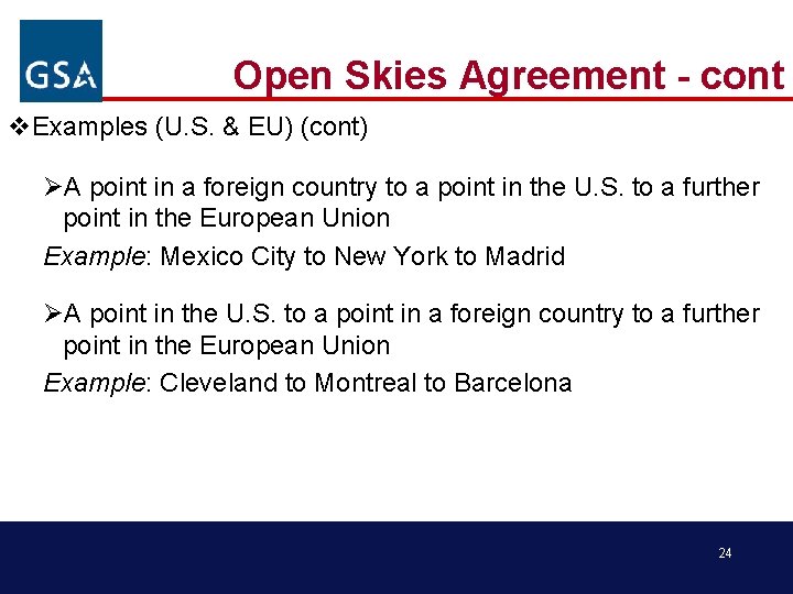 Open Skies Agreement - cont v. Examples (U. S. & EU) (cont) ØA point