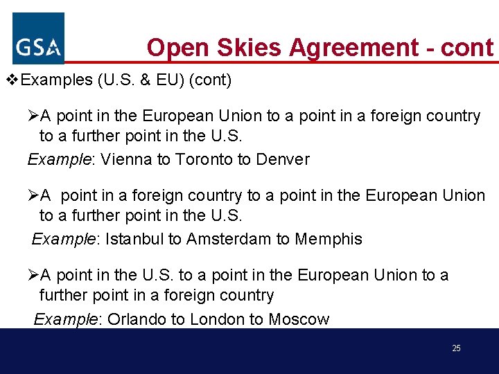 Open Skies Agreement - cont v. Examples (U. S. & EU) (cont) ØA point
