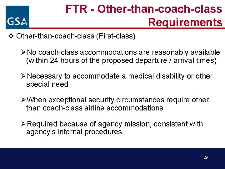 FTR - Other-than-coach-class Requirements v Other-than-coach-class (First-class) ØNo coach-class accommodations are reasonably available (within