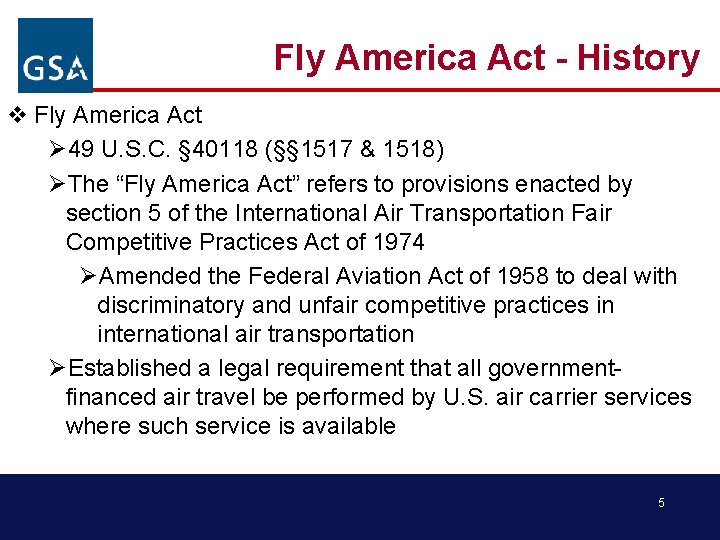 Fly America Act - History v Fly America Act Ø 49 U. S. C.